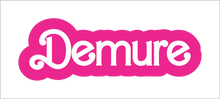 DEMURE Funny Sticker / Decal  - 2STYLES