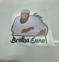 Ewww… BROTHA! Funny Sticker / Decal