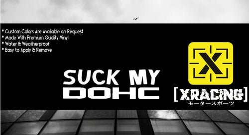 JDM STICKER SUCK MY DOHC FUNNY CAR STICKER DECAL [XRACING] #264