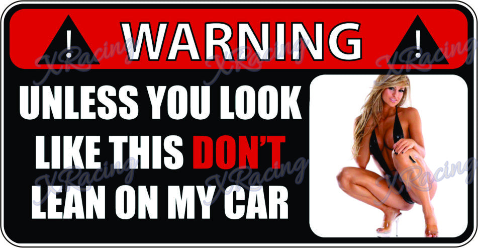 JDM STICKER FUNNY WARNING UNLESS YOU LOOK LIKE THIS CAR STICKER DECAL #269