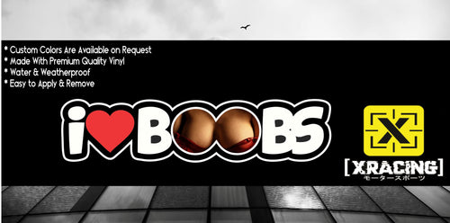 JDM STICKER  I LOVE BOOBS FUNNY DRIFT CAR STICKER DECAL [XRACING] #172