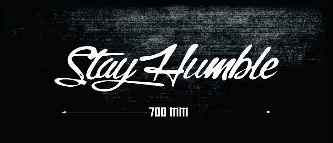 STAY HUMBLE DRIFT CAR STICKER DECAL [XRACING] #112