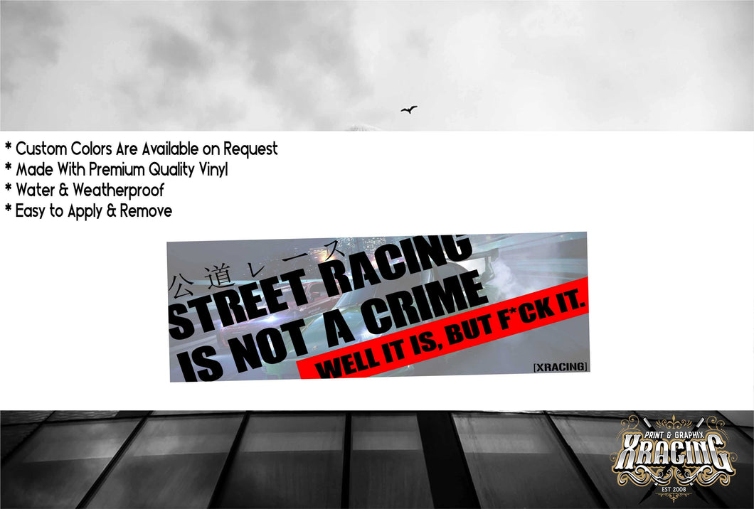 JDM SLAP STREET RACING IS NOT A CRIME JDM STICKER FUNNY CAR