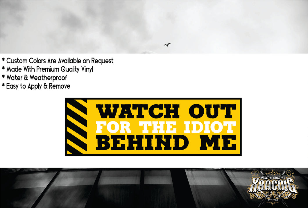 JDM SLAP WATCH OUT FOR THE IDIOT JDM STICKER FUNNY CAR STICKER [XRACING] #138